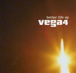 Vega4 : Better Life